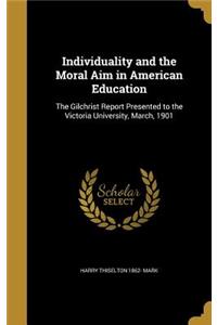 Individuality and the Moral Aim in American Education
