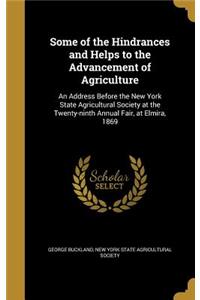 Some of the Hindrances and Helps to the Advancement of Agriculture
