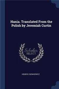 Hania. Translated from the Polish by Jeremiah Curtin