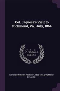 Col. Jaquess's Visit to Richmond, Va., July, 1864