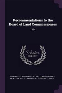 Recommendations to the Board of Land Commissioners