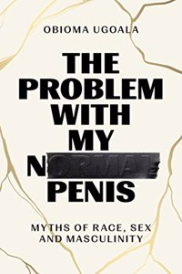 The Problem with My Normal Penis