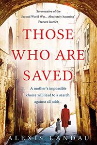 Those Who Are Saved: A gripping and heartbreaking World War II story