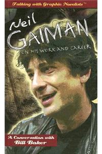 Neil Gaiman on His Work and Career