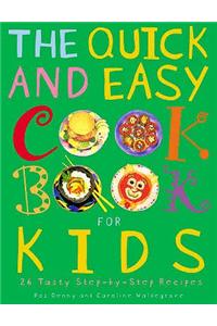 The Quick and Easy Cookbook for Kids