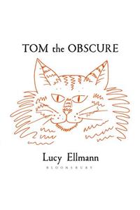 Tom the Obscure