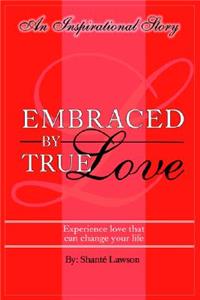 Embraced by True Love