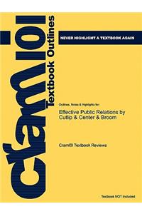 Studyguide for Effective Public Relations by Broom, ISBN 9780135412114