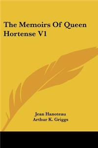 Memoirs Of Queen Hortense V1