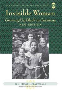 Invisible Woman; Growing Up Black in Germany