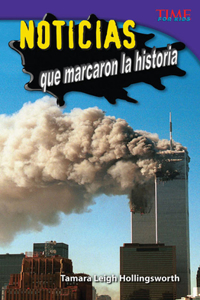 Noticias Que Marcaron La Historia (Unforgettable News Reports) (Spanish Version)