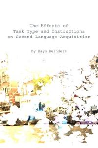 The Effects of Task Type and Instructions on Second Language Acquisition