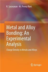 Metal and Alloy Bonding - An Experimental Analysis: Charge Density in Metals and Alloys