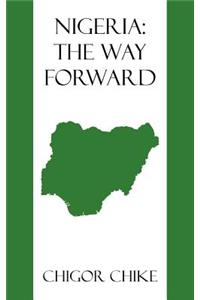 Nigeria: The Way Forward