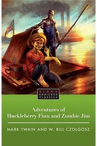 Adventures of Huckleberry Finn and Zombie Jim