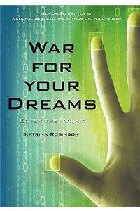 War for your Dreams