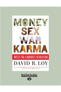 Money, Sex, War, Karma