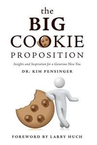 Big Cookie Proposition - Insights and Inspiration for a Generous New You