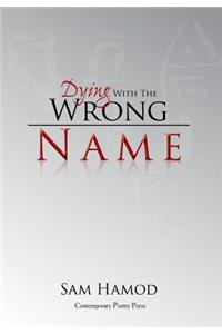 Dying with the Wrong Name