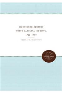 Eighteenth-Century North Carolina Imprints, 1749-1800