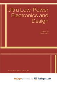 Ultra Low-Power Electronics and Design
