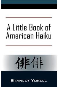 A Little Book of American Haiku