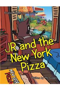 JR and the New York Pizza