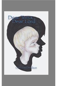Dear Terra, Dear Lord