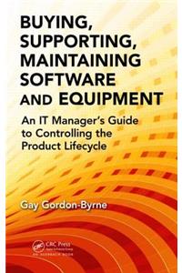 Buying, Supporting, Maintaining Software and Equipment