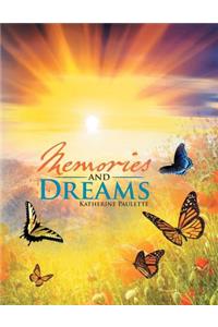 Memories and Dreams