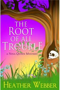 Root Of All Trouble
