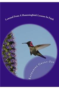 Learned From A Hummingbird