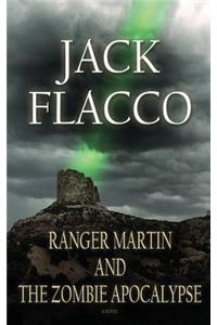 Ranger Martin and the Zombie Apocalypse