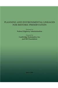 Planning and Environment Linkages for Historic Preservation