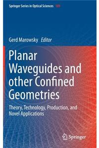 Planar Waveguides and Other Confined Geometries