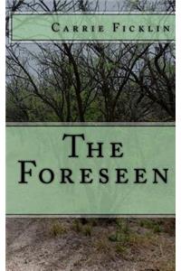 Foreseen