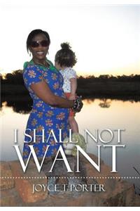 I Shall Not Want