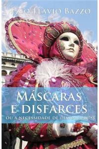 Mascaras E Disfarces: Ou a Necessidade de Dissimular-Se