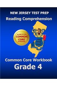 New Jersey Test Prep Reading Comprehension Common Core Workbook Grade 4: Covers the Literature and Informational Text Reading Standards