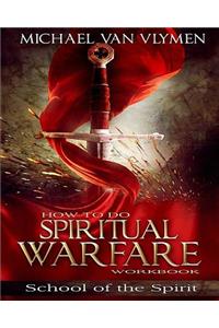 How To Do Spiritual Warfare Workbook