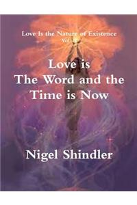 Love is The Word and the Time is Now