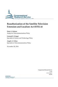 Reauthorization of the Satellite Television Extension and Localism Act (STELA)