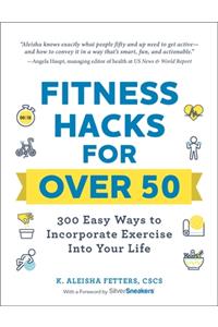 Fitness Hacks for Over 50