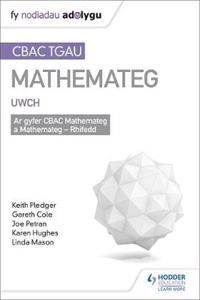 TGAU CBAC Canllaw Adolygu Mathemateg Uwch