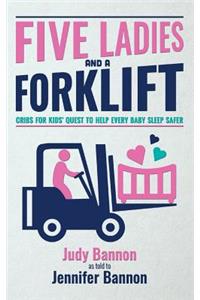 Five Ladies and a Forklift