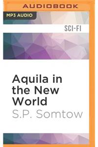 Aquila in the New World