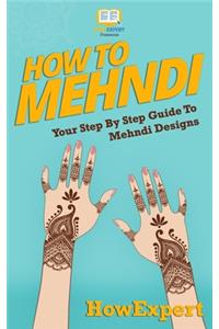 How To Mehndi