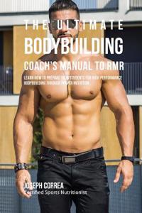 Ultimate Bodybuilding Coach's Manual To RMR