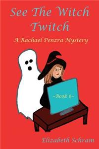 See the Witch Twitch (Book Six)