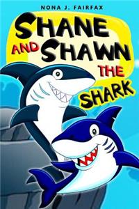 Shane and Shawn the Shark Book 1